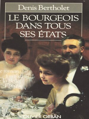 cover image of Le bourgeois dans tous ses états